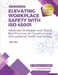 Elevating Workplace Safety with ISO 45001: Advanced Strategies and Global Best Practices for Transformative Occupational Health and Safety by Mohamed Ali Ibrahim