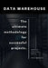 Data Warehouse Process: The Ultimate Methodology by Marcus Vinicius Pinto
