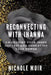 Reconnecting with Inanna: Awakening Your Inner Goddess and Embracing Your Power by Nichole Muir