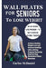 Wall Pilates for Seniors to Lose Weight: Achieve Healthy Weight Loss and Enhance Stability with a 28-Day Program Featuring Step-by-Step Illustrated Pi by Carlos McDaniel