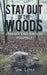 Stay Out of the Woods: Strange Encounters, Volume 9 by Tom Lyons