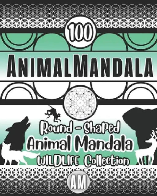 Wildlife Wonders - AnimalMandala COLLECTION: Animal mandala, coloring wildlife - wolf mandala, bear mandala, elephant mandala, lion mandala, giraffe m by (Kno)Wledge &. To(ols)