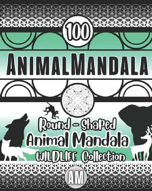 Wildlife Wonders - AnimalMandala COLLECTION: Animal mandala, coloring wildlife - wolf mandala, bear mandala, elephant mandala, lion mandala, giraffe m by (Kno)Wledge &. To(ols)