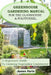 Greenhouse Gardening Manual For The Glasshouse & Polytunnel: A Beginners Guide To Growing Vegetables Undercover by James Paris