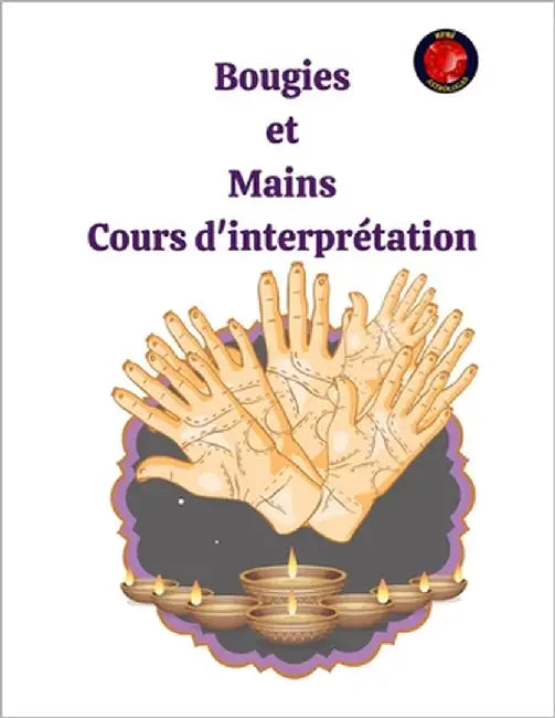 Bougies et Mains Cours d'interprétation by Rubi, Alina a.