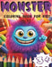 Monsters coloring book for kids: Fun and Creative Coloring Book for Boys and Girls Ages 3+ by Jolly Lab