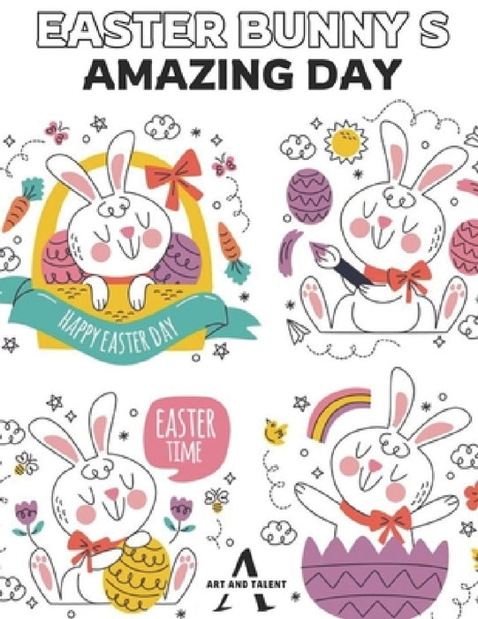 Easter bunny s amazing day: Free easter coloring pages by Art And Talent