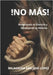 !No mas!: Rompiendo el Silencio y Desafiando al Abismo. by San José López, Milagrosa