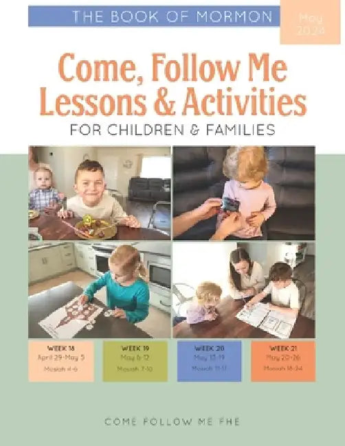 Come, Follow Me Lessons & Activities for Children & Families: The Book of Mormon: May 2024 by Come Follow Me Fhe