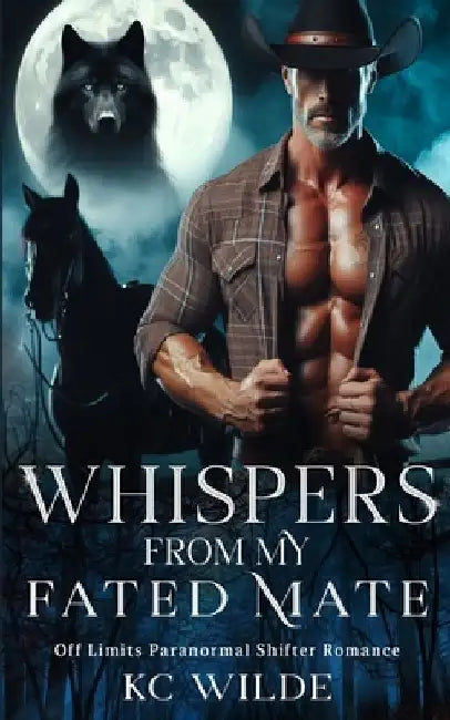 Whispers From My Fated Mate: An Off Limits Paranormal Romance by Kc Wilde