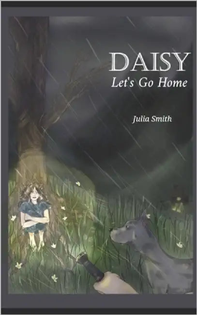 Daisy: Let's go home! by Smith, Julia Kay