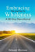 Embracing the Journey to Wholeness: A 30-Day Devotional by Deborah Morrison