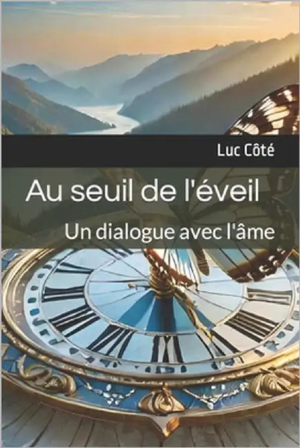 Au seuil de l'éveil: Un dialogue avec l'âme by Côté, Luc