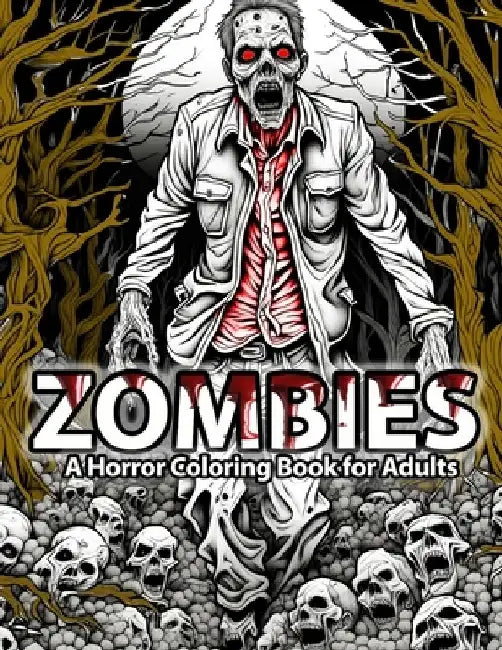Zombies: A Horror Coloring Book for Adults by Jeff McDaniels