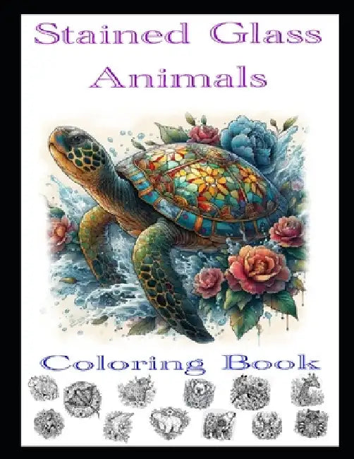 Stained Glass Animals: Relaxing Coloring book for children and adults by Jamie M. Farley