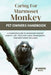 Caring for Marmoset Monkey: A Complete Guide to Marmoset Monkey Habitat, Diet, Pros and Cons, Management, and Many More Incliuded by Hunter Davis