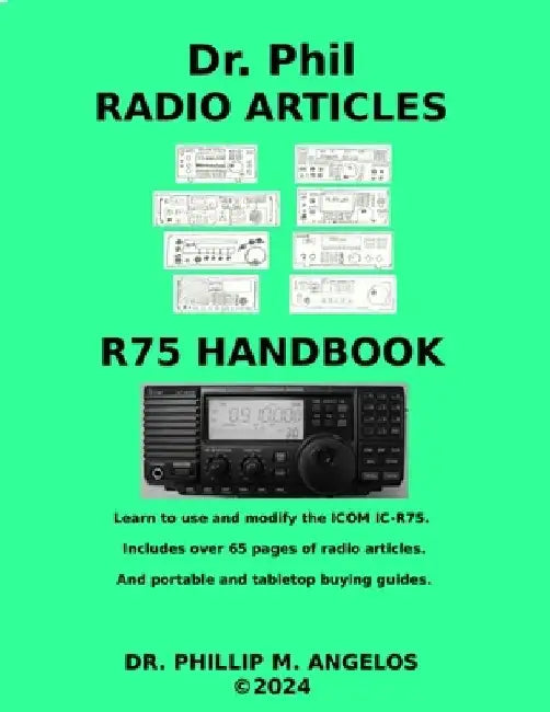 ICOM IC-R75 Handbook and Radio Articles by Phillip M. Angelos