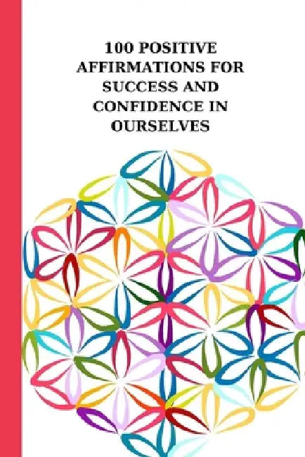 100 Positive Affrimations Book: 100 Pages for Coloring for Stress /100 Positive Affirmations by Aditza Pan