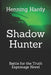 Shadow Hunter: Battle for the Truth by Henning Hardy