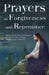 Prayers for Forgiveness and Repentance by Saul Cross