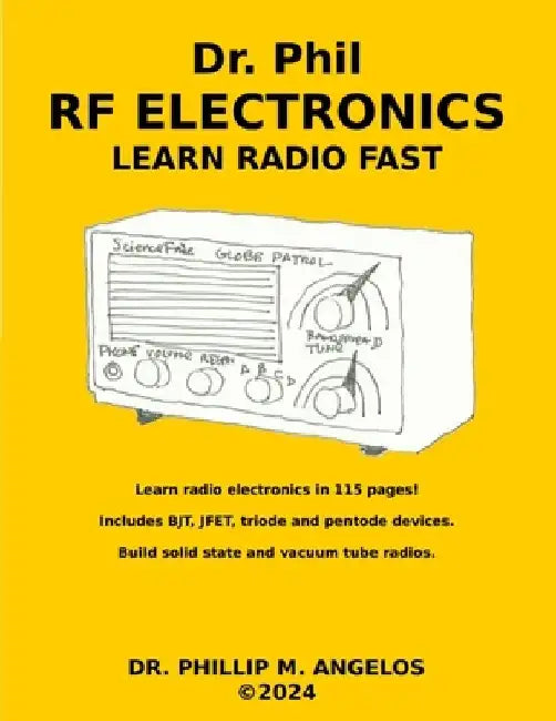 RF Electronics: Learn Radio Fast by Phillip M. Angelos