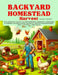 Backyard Homestead Harvest: The Simplest Guide to Sustainable Farming, Seasonal Planner, Raising Farm Animals, Water Management, Pest Control, and Mor by Pauley Trivett