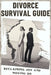 Divorce Survival Guide.: Exploring the Emotional, Psychological, and Practical Tips to navigate the Divorce journey. Don't be caught unaware by Perissos Mie