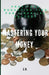 Mastering Your Money: Practical Budgeting Tips for Financial Success by G. W