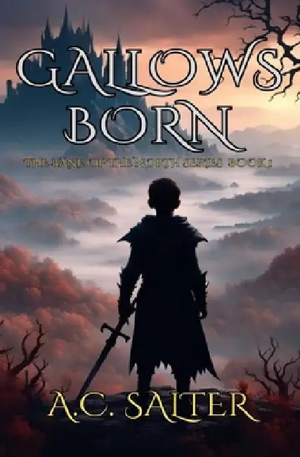 Gallows Born: Epic Viking Fantasy by A. C. Salter