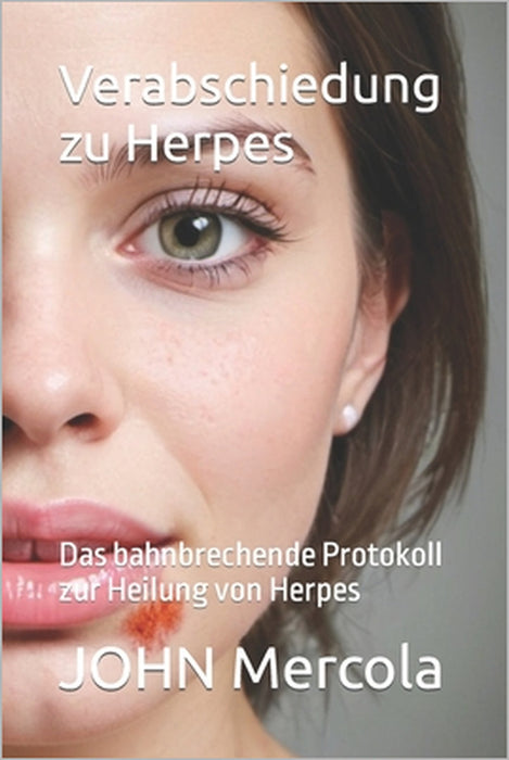 Verabschiedung zu Herpes: Das bahnbrechende Protokoll zur Heilung von Herpes by John Mercola