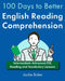 100 Days to Better English Reading Comprehension: Intermediate-Advanced ESL Reading and Vocabulary Lessons by Jackie Bolen