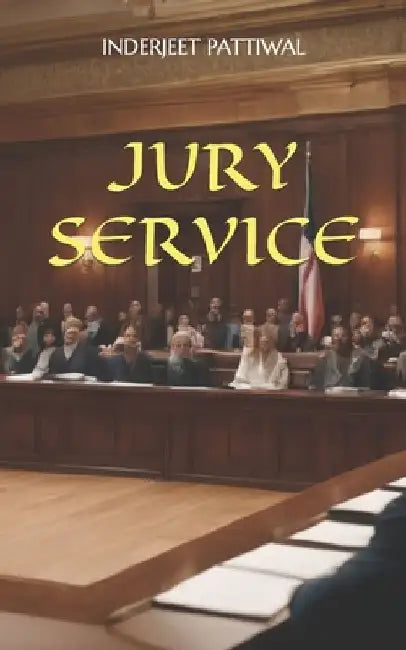 Jury Service by Inderjeet Pattiwal