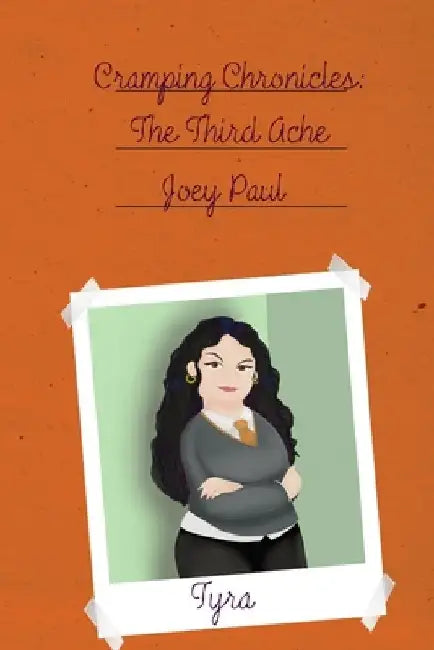 Cramping Chronicles: The Third Ache: (Cramping Chronicles #3) by Joey Paul