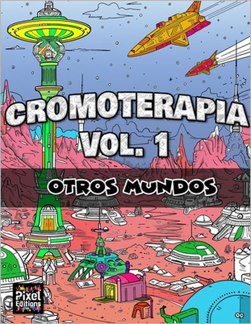 CROMOTERAPIA Vol.1: Otros Mundos by Joan Fusté