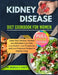 Kidney Disease Diet Cookbook for Women: Super Easy Delicious, Nutrition and Affordable Low-Carb, Low- Sodium, Low-Phosphorus, and Low-Potassium Recipe by Jessica H. West