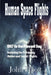 Human Space Flight: 1957 to The Present Day by John Elliott