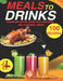 Meals to Drinks: Innovative mixologists transform savory dishes into surprising and flavorful drinks (100 Recipes ). by Jotting Junction