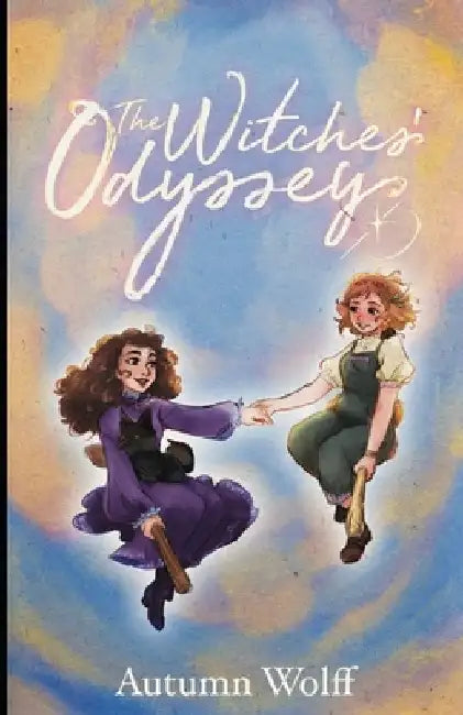 The Witches' Odyssey: A Lesbian Young Adult Romance Novel by Autumn Wolff