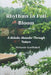 Rhythms In Full Bloom: A Melodic Meander Through Nature by Melanie Garfinkel