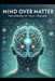 Mind Over Matter: The Science of Self-Healing by Andrew Johnson