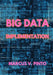 Big Data Implementation by Marcus Vinicius Pinto