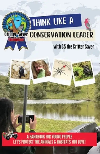THINK Like a Conservation Leader by Cs Wurzberger