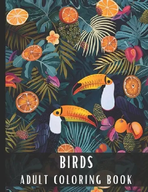 Adult Coloring Book Birds: Large Print Coloring Book for Adults with Eagle, Hummingbird, Swans, Toucans, Owls, Peacocks, Phoenix, Crane. Penguins by Artful Palette