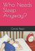 Who Needs Sleep Anyway? by Carole Reed
