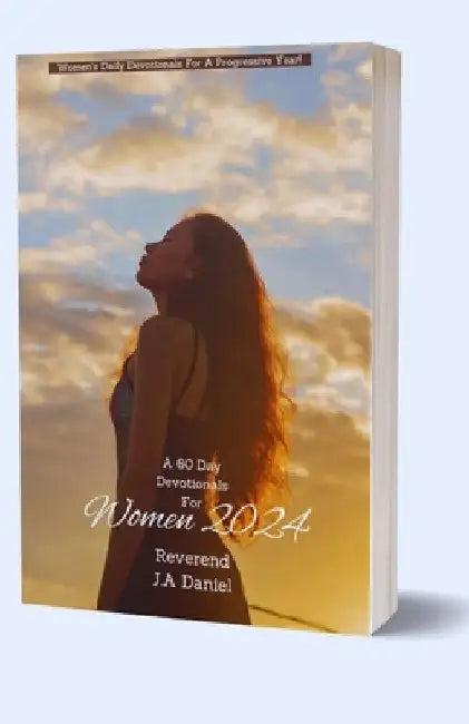 Daily Devotionals For Women 2024: Discovering Strength, Hope, and Purpose in the Midst of Adversity by Reverend J. a. Daniel
