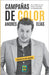 Campañas de color: En la mente de los nuevos electores latinoamericanos by Elías, Andrés