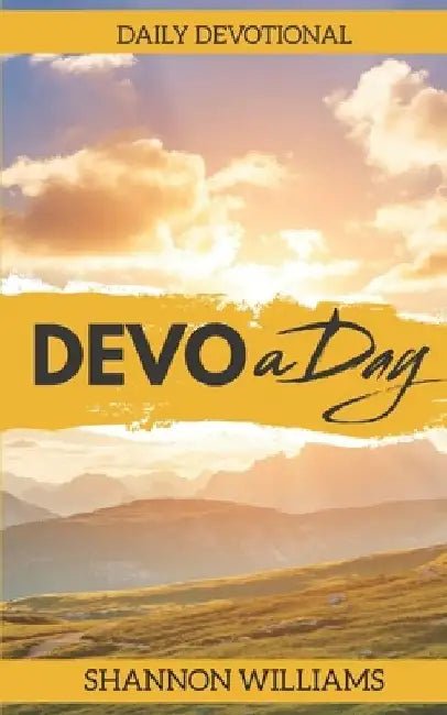 Devo A Day: 90 Day Devotional by Shannon Williams