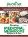 Growing Medicinal Mushrooms At Home In 30 Days: Easily Grow Manure Loving Mushrooms, Reishi, Lion's Mane, Turkey Tail and more... by Oliver Carlin