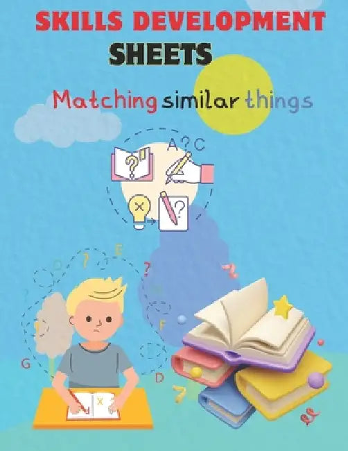 Children's skills development sheets: Sheets to develop transfer, distinction, and visual sequencing skills and increase attention and concentration i by Ahmad Mohamed Moshra Mohame