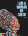 I Am a Woman of Color: Vol. 1 by Maizonart Books